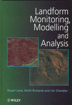 Landform Monitoring, Modelling & Analysis de S Lane