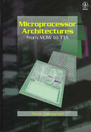 Microprocessor Architectures – From VLIW to TTA de H Corporaal