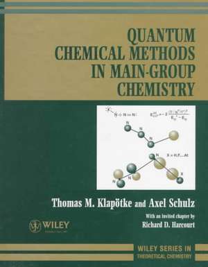 Quantum Chemical Methods in Main–Group Chemistry de TM Klapotke