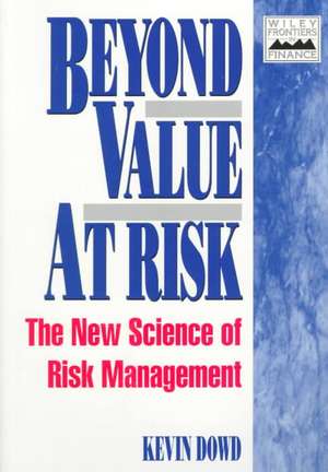Beyond Value at Risk de Kevin Dowd