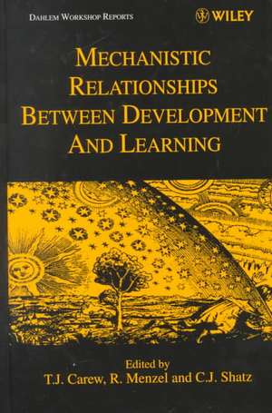 Mechanistic Relationships Between Development & Learning de TJ Carew