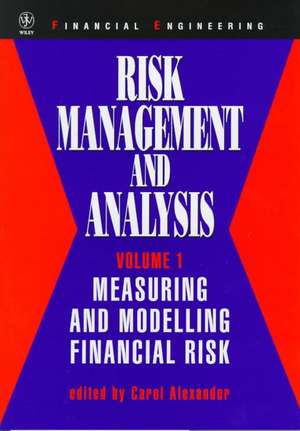 Risk Management & Analysis V 1 – Measuring & Modelling Financial Risk de C. Alexander