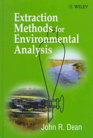 Extraction Methods for Environmental Analysis de JR Dean