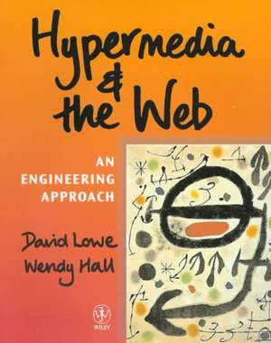 Hypermedia & the Web – An Engineering Approach de D. Lowe