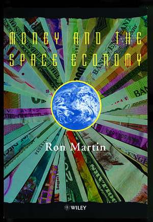 Money and the Space Economy de RL Martin