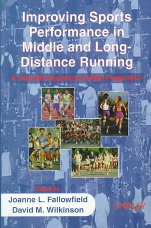 Improving Sports Performance in Middle & Long– Distance Running – A Scientific Approach to Race Preparation de JL Fallowfield