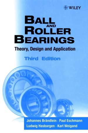 Ball & Roller Bearings – Theory, Design & Application 3e de J Brandlein