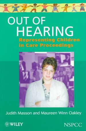 Out of Hearing – Representing Children in Care Proceedings de J Masson