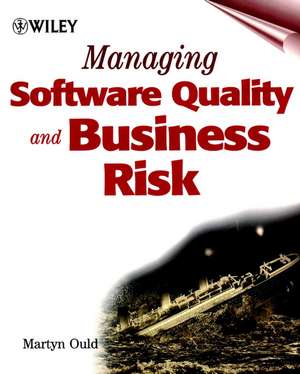 Managing Software Quality & Business Risk de MA Ould