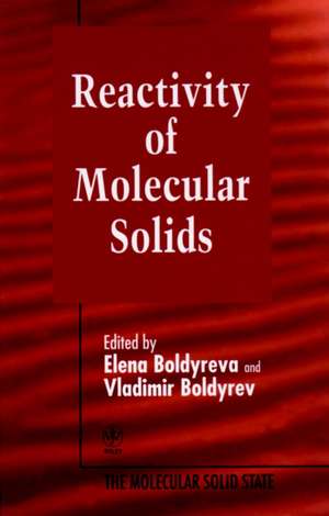 Reactivity of Molecular Solids de E Boldyreva