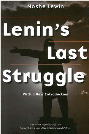 Lenin's Last Struggle de Moshe Lewin