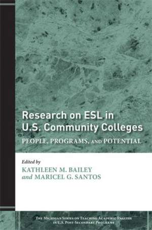 Research on ESL in U.S. Community Colleges: People, Programs, and Potential de Kathleen M. Bailey