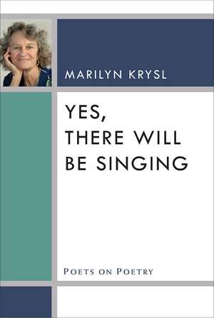 Yes, There Will Be Singing de Marilyn Krysl