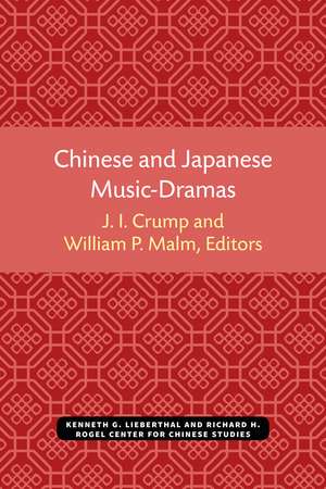 Chinese and Japanese Music-Dramas de J. I. Crump