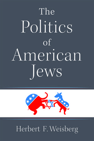 The Politics of American Jews de Prof. Herbert F. Weisberg