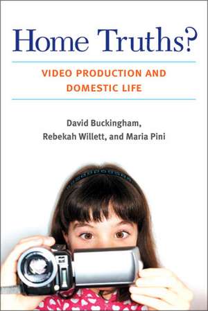 Home Truths?: Video Production and Domestic Life de David Buckingham