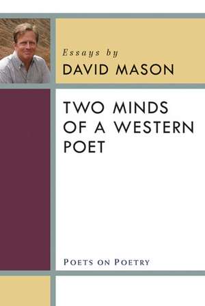 Two Minds of a Western Poet de David Mason