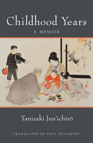 Childhood Years: A Memoir de Jun'ichiro Tanizaki