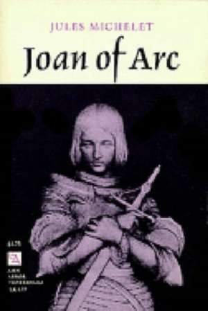 Joan of Arc de Jules Michelet