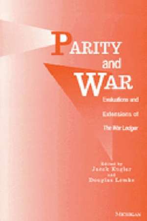 Parity and War: Evaluations and Extensions of The War Ledger de Jacek Kugler