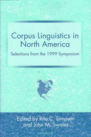 Corpus Linguistics in North America: Selections from the 1999 Symposium de Rita C Simpson-Vlach