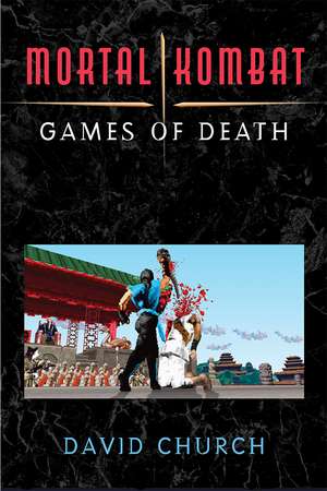 Mortal Kombat: Games of Death de David Church