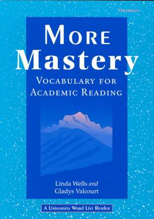 More Mastery: Vocabulary for Academic Reading de Linda Diane Wells