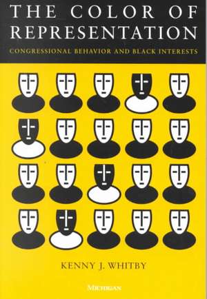 The Color of Representation: Congressional Behavior and Black Interests de Kenny J. Whitby