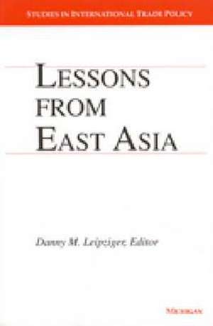 Lessons from East Asia de Danny M Leipziger