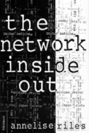 The Network Inside Out de Annelise Riles