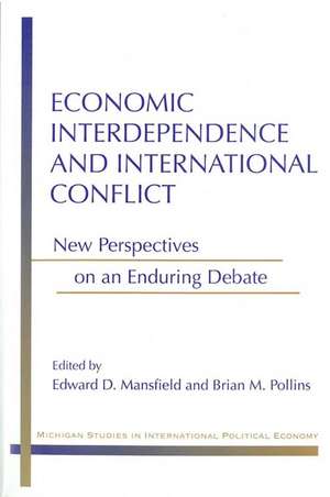 Economic Interdependence and International Conflict: New Perspectives on an Enduring Debate de Edward Deering Mansfield