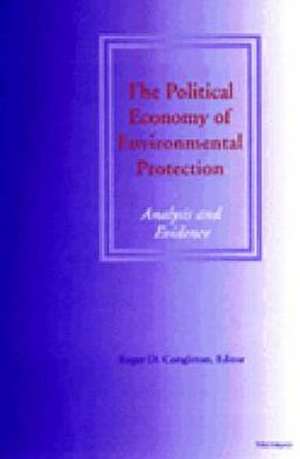 The Political Economy of Environmental Protection: Analysis and Evidence de Roger D. Congleton