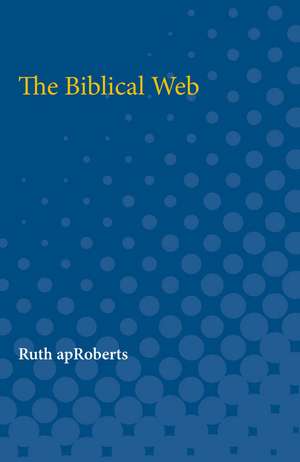 The Biblical Web de Ruth apRoberts