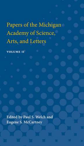 Papers of the Michigan Academy of Science, Arts and Letters: Volume II de Paul Welch