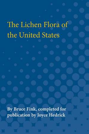 Lichen Flora of the United States de Bruce Fink