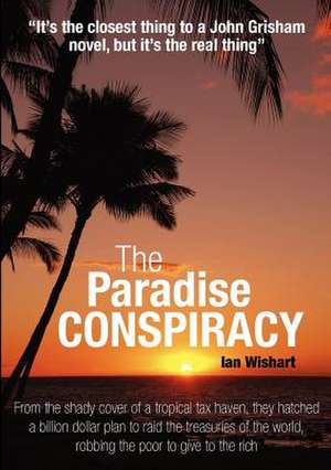 The Paradise Conspiracy de Ian Wishart