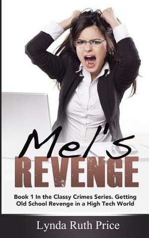 Mel's Revenge de Lynda Ruth Price