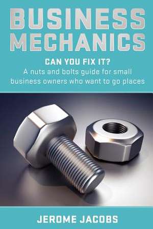 Business Mechanics de Jerome Jacobs