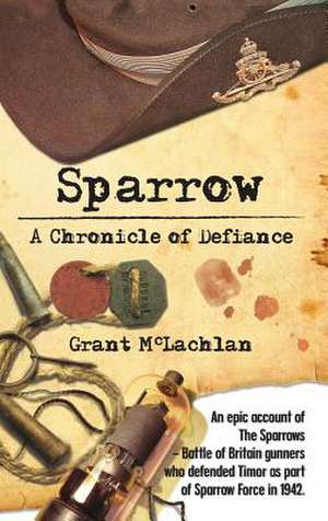 Sparrow - A Chronicle of Defiance de Grant McLachlan