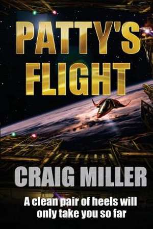 Patty's Flight de Craig P. Miller