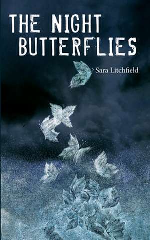 The Night Butterflies de Sara Litchfield