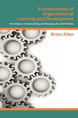 Fundamentals of Organisational Learning and Development de MR Brian Allen