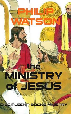 The Ministry of Jesus