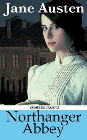 Northanger Abbey (Cumulus Classics) de Jane Austen