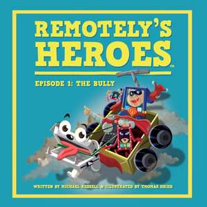 Remotely's Heroes