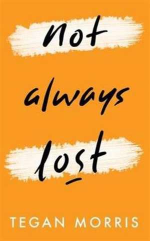 Not Always Lost de Tegan Morris