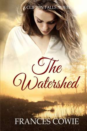 The Watershed de Frances Cowie