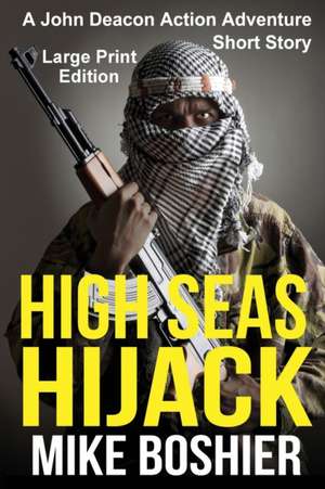 High Seas Hijack de Mike Boshier