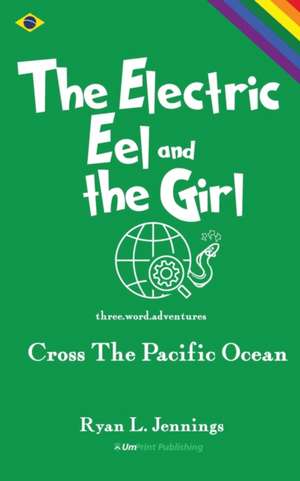 The Electric Eel and The Girl de Ryan L. Jennings