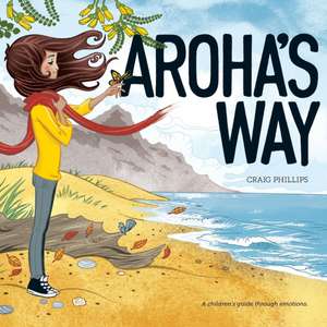 Aroha's Way de Craig Phillips